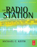 The Radio Station: Broadcast, Satellite & Internet