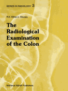 The Radiological Examination of the Colon: Practical Diagnosis