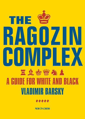 The Ragozin Complex: A Guide for White and Black - Barsky, Vladimir