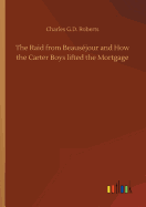 The Raid from Beausjour and How the Carter Boys lifted the Mortgage