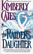 The Raider's Daughter: The Raider's Daughter - Cates, Kimberly, and Marrow, Linda (Editor)