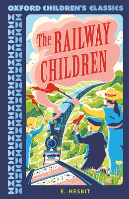 The Railway Children - Nesbit, Edith, and Rauf, Onjali Q (Introduction by)