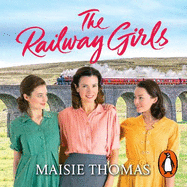 The Railway Girls: Their bond will see them through