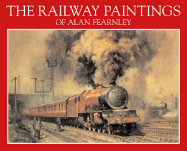 The Railway Paintings of Alan Fearnley