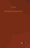 The Rainbow and the Rose