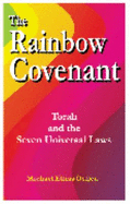 The Rainbow Covenant: Torah and the Seven Universal Laws