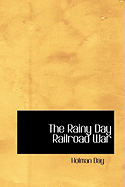 The Rainy Day Railroad War