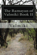 The Ramayan of Valmiki Book II