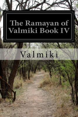 The Ramayan of Valmiki Book IV - Griffith, Ralph T H (Translated by), and Valmiki