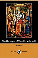 The Ramayan of Valmiki - Volume III (Dodo Press)