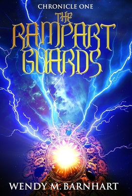 The Rampart Guards: Chronicle One in the Adventures of Jason Lex - Barnhart, Wendy M