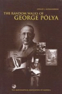 The Random Walks of George Polya - Plya, George, and Alexanderson, Gerald L.