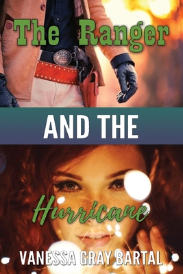 The Ranger and The Hurricane - Bartal, Vanessa Gray