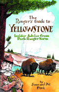 The Ranger's Guide to Yellowstone: Insider Advice from Ranger Norm