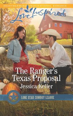 The Ranger's Texas Proposal - Keller, Jessica