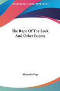 The Rape Of The Lock And Other Poems