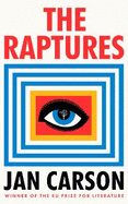 The Raptures: 'Original and exciting, terrifying and hilarious' Sunday Times Ireland