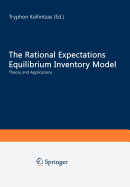 The Rational Expectations Equilibrium Inventory Model: Theory and Applications