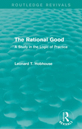 The Rational Good: A Study in the Logic of Practice