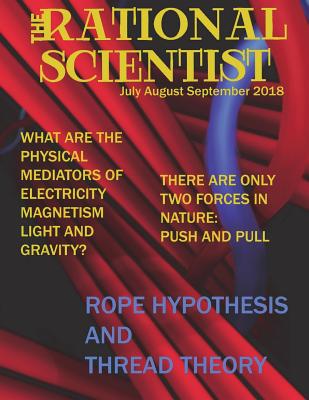 The Rational Scientist Vol III: July August September 2018 Issue - Mind, Monk E