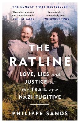 The Ratline: Love, Lies and Justice on the Trail of a Nazi Fugitive - Sands, Philippe, QC