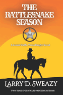 The Rattlesnake Season: A Josiah Wolfe, Texas Ranger Novel