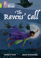 The Ravens' Call: Band 11+/Lime Plus