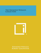 The Raymond Wielgus Collection