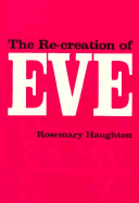 The Re-Creation of Eve