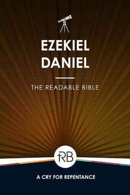 The Readable Bible: Ezekiel & Daniel - Laughlin, Rod, and Kennedy, Brendan, Dr. (Editor), and Kinser, Colby, Dr. (Editor)