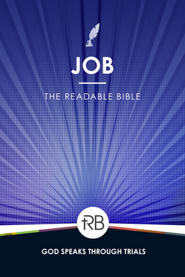 The Readable Bible: Job - Laughlin, Rod (Editor), and Kennedy, Brendan, Dr. (Editor), and Kinser, Colby, Dr. (Editor)