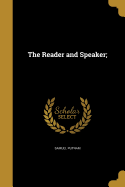 The Reader and Speaker;