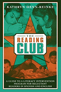 The Reading Club: A Guide to a Literacy Intervention Program for Reluctant Readers in Spanish and English