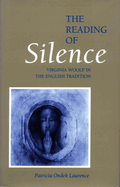 The Reading of Silence: Virginia Woolf in the English Tradition