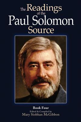 The Readings of the Paul Solomon Source Book 4 - McGibbon, Mary Siobhan (Editor), and Solomon, Paul