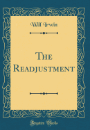 The Readjustment (Classic Reprint)