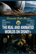 The Real and Animated Worlds on Disney+: Volume VIII, Issue 2: Summer 2023