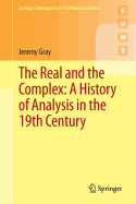 The Real and the Complex: A History of Analysis in the 19th Century