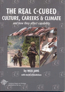 The Real c-Cubed: Culture, Careers and Climate and How They Affect Military Capability