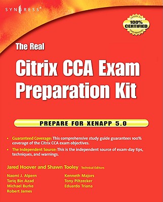 The Real Citrix Cca Exam Preparation Kit: Prepare for Xenapp 5.0 - Tooley, Shawn