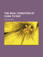 The Real Condition of Cuba to Day