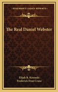 The Real Daniel Webster