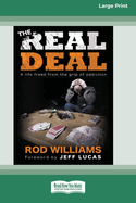 The Real Deal: A life freed from the grip of addiction [Large Print 16 Pt Edition]