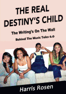 The Real Destiny's Child: The Writing's on the Wall