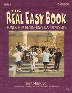 The Real Easy Book - Tunes for Beginning Improvisers - Level 1 - C Edition