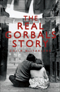 The Real Gorbals Story: True Tales from Glasgow's Meanest Streets