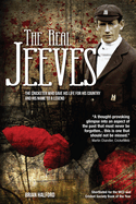 The Real Jeeves: "The Cricketer Who Gave His Life for His Country and His Name to a Legend