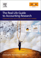 The Real Life Guide to Accounting Research: A Behind the Scenes View of Using Qualitative Research Methods