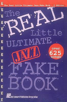 The Real Little Ultimate Jazz Fake Book: C Edition - Hal Leonard Corp (Creator)