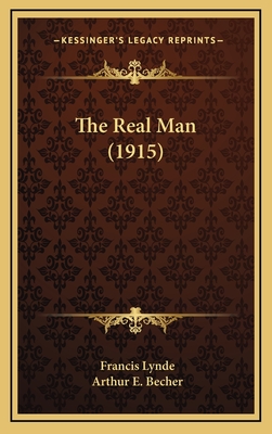 The Real Man (1915) - Lynde, Francis, and Becher, Arthur E (Illustrator)